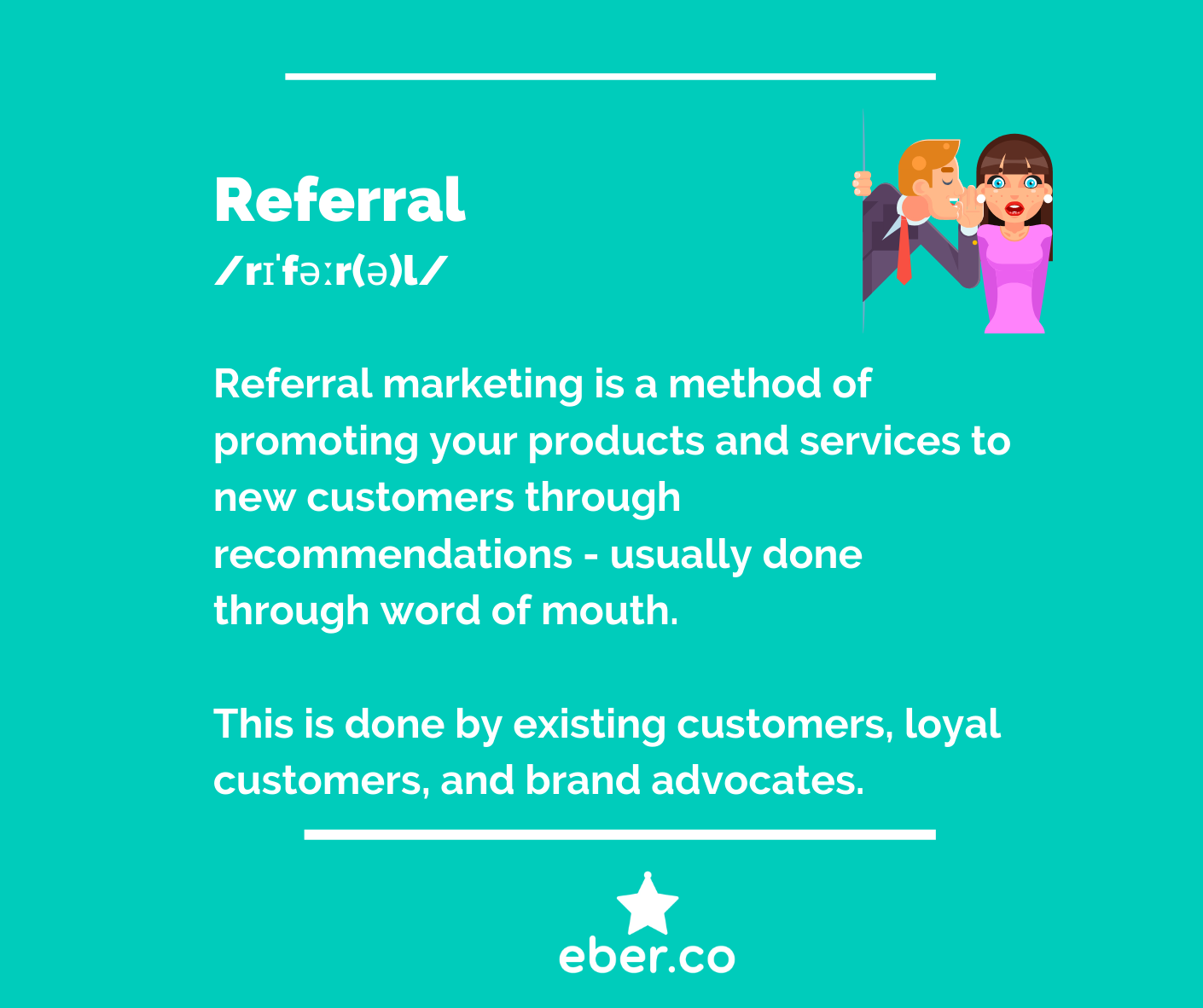 definition of referral marketing by Eber 